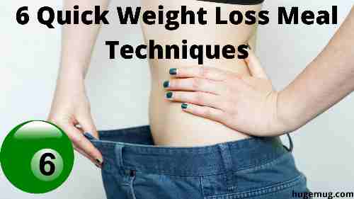 6 Quick Weight Loss Meal Techniques