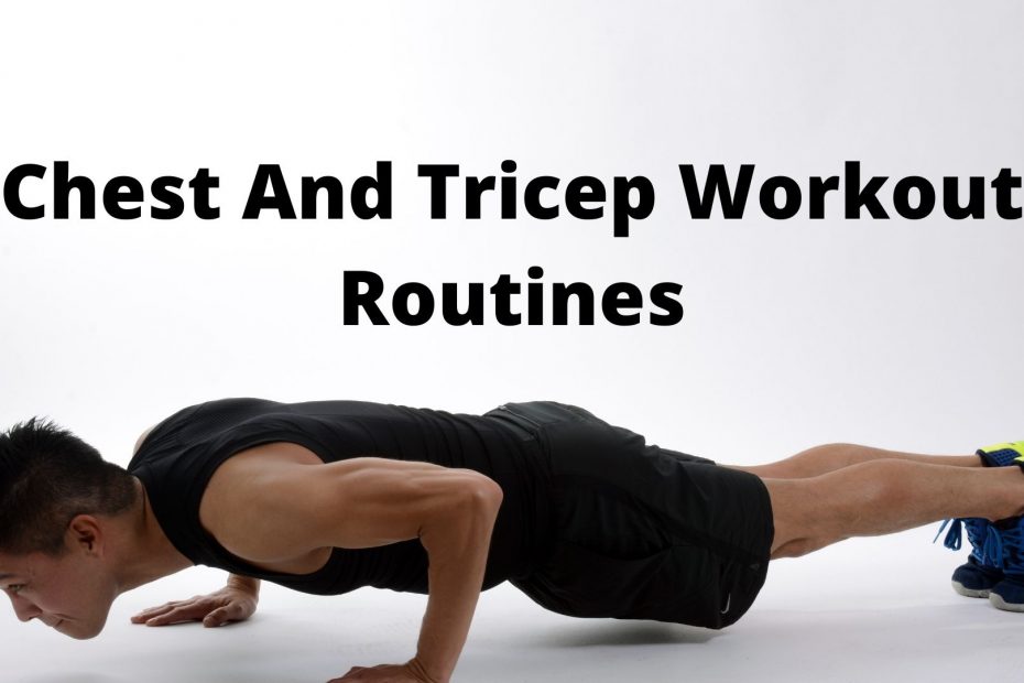 6 Tips Chest And Tricep Workout Routines