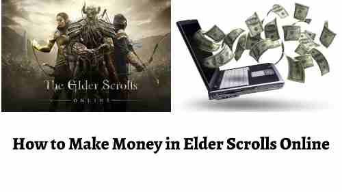 How to Make Money in Elder Scrolls Online