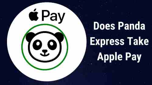 Does Panda Express Take Apple Pay