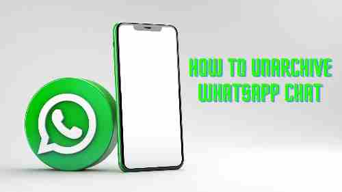 How To Unarchive WhatsApp Chat